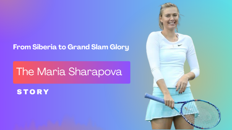 Maria Sharapova story